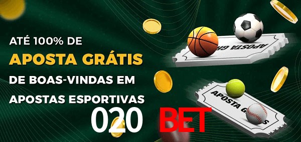 020 bet Ate 100% de Aposta Gratis